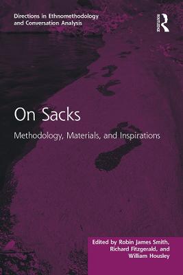 On Sacks: Methodology, Materials, and Inspirations