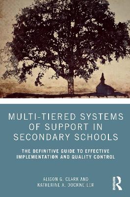 Multi-Tiered Systems of Support in Secondary Schools: The Definitive Guide to Effective Implementation and Quality Control