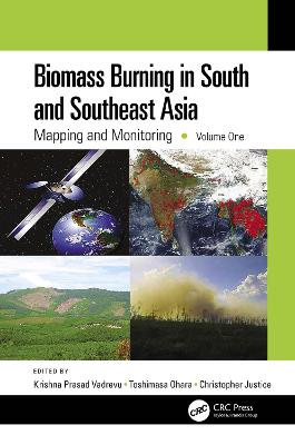 Biomass Burning in South and Southeast Asia: Mapping and Monitoring, Volume One