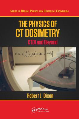 Physics of CT Dosimetry: CTDI and Beyond