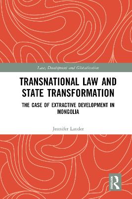 Transnational Law and State Transformation: The Case of Extractive Development in Mongolia