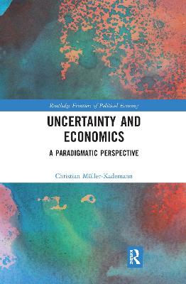 Uncertainty and Economics: A Paradigmatic Perspective