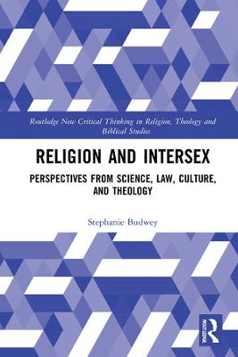 Religion and Intersex: Perspectives from Science, Law, Culture, and Theology