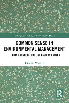 Common Sense in Environmental Management: Thinking Through English Land and Water