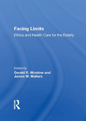 Facing Limits: Ethics and Health Care for the Elderly