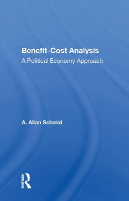 Benefit-cost Analysis: A Political Economy Approach