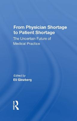 From Physician Shortage To Patient Shortage: The Uncertain Future Of Medical Practice