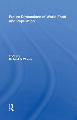 Future Dimensions of World Food and Population