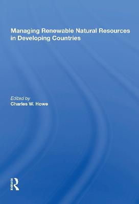 Managing Renewable Natural Resources In Developing Countries