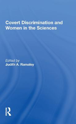 Covert Discrimination And Women In The Sciences