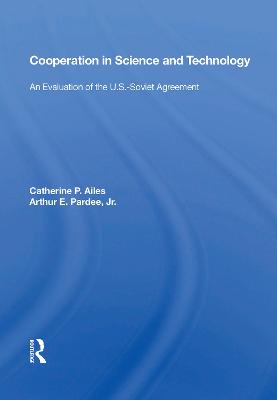 Cooperation in Science and Technology: An Evaluation of the U.S.-Soviet Agreement