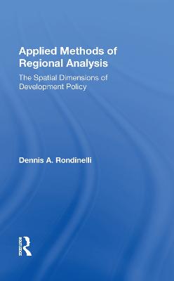 Applied Methods Of Regional Analysis: The Spatial Dimensions Of Development Policy