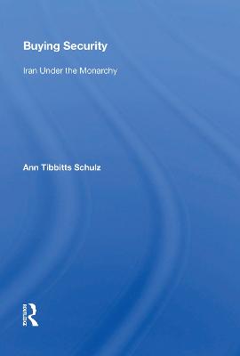 Buying Security: Iran Under The Monarchy