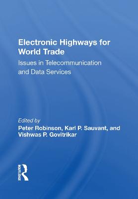 Electronic Highways for World Trade: Issues in Telecommunication and Data Services