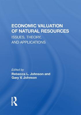 Economic Valuation Of Natural Resources: Issues, Theory, And Applications