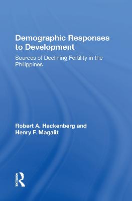 Demographic Responses To Development: Sources Of Declining Fertility In The Philippines