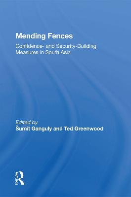 Mending Fences: Confidence- And Security-building Measures In South Asia