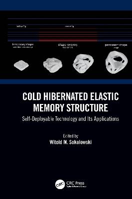 Cold Hibernated Elastic Memory Structure: Self-Deployable Technology and Its Applications