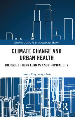 Climate Change and Urban Health: The Case of Hong Kong as a Subtropical City