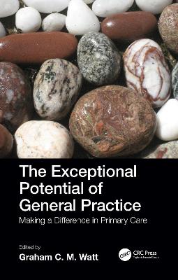 Exceptional Potential of General Practice: Making a Difference in Primary Care