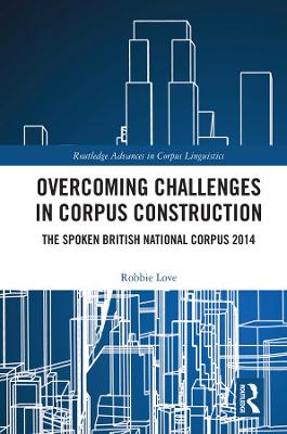Overcoming Challenges in Corpus Construction: The Spoken British National Corpus 2014