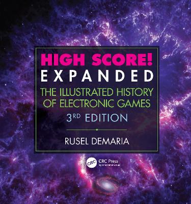 High Score! Expanded: The Illustrated History of Electronic Games 3rd Edition