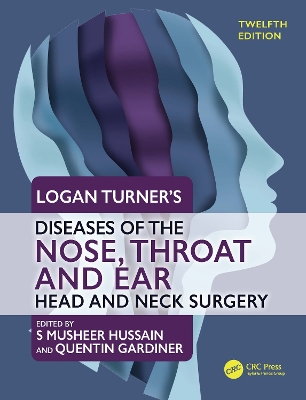 Logan Turner's Diseases of the Nose, Throat and Ear: Head and Neck Surgery, 12th Edition