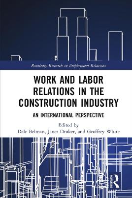 Work and Labor Relations in the Construction Industry: An International Perspective