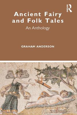 Ancient Fairy and Folk Tales: An Anthology