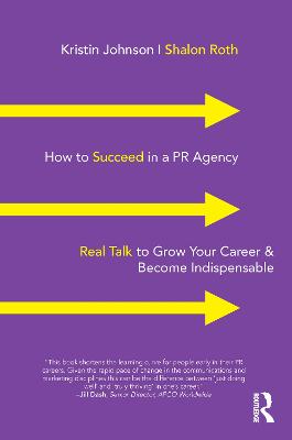 How to Succeed in a PR Agency: Real Talk to Grow Your Career & Become Indispensable