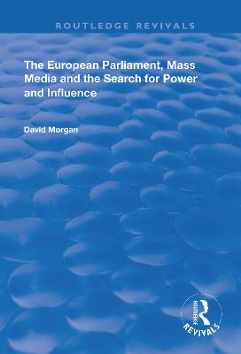 European Parliament, Mass Media and the Search for Power and Influence