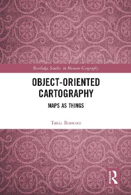 Object-Oriented Cartography: Maps as Things