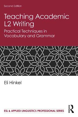Teaching Academic L2 Writing: Practical Techniques in Vocabulary and Grammar
