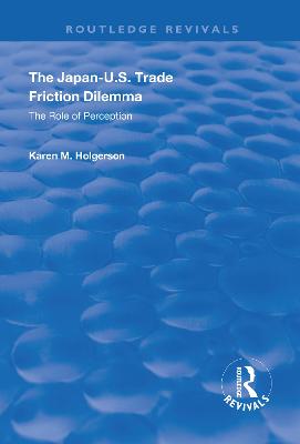 Japan-US Trade Friction Dilemma: The Role of Perception