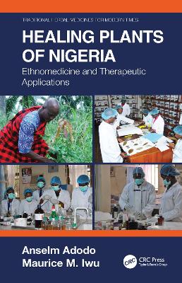 Healing Plants of Nigeria: Ethnomedicine and Therapeutic Applications