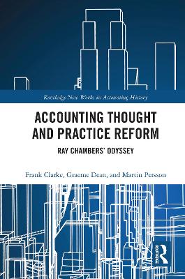 Accounting Thought and Practice Reform: Ray Chambers' Odyssey