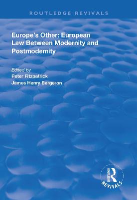 Europe's Other: European Law Between Modernity and Post Modernity