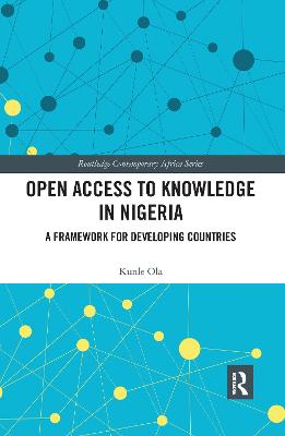 Open Access to Knowledge in Nigeria: A Framework for Developing Countries