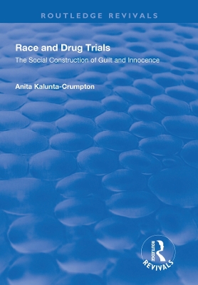 Race and Drug Trials: The Social Construction of Guilt and Innocence