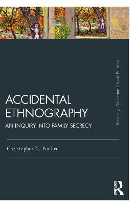 Accidental Ethnography: An Inquiry into Family Secrecy