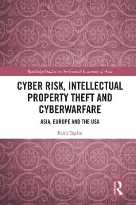 Cyber Risk, Intellectual Property Theft and Cyberwarfare: Asia, Europe and the USA