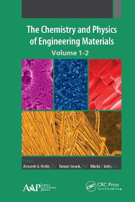 Chemistry and Physics of Engineering Materials: Two Volume Set