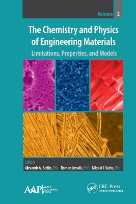 The Chemistry and Physics of Engineering Materials: Limitations, Properties, and Models