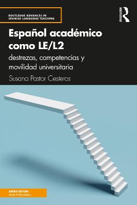 EspaÃ±ol acadÃ©mico como LE/L2: destrezas, competencias y movilidad universitaria