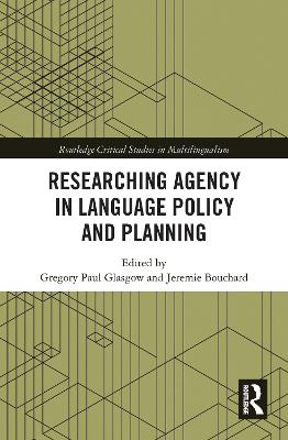 Researching Agency in Language Policy and Planning