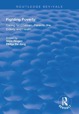 Fighting Poverty: Caring for Children, Parents, the Elderly and Health