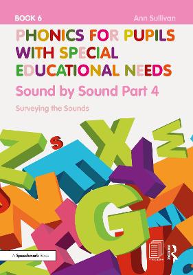 Phonics for Pupils with Special Educational Needs Book 6: Sound by Sound Part 4: Surveying the Sounds