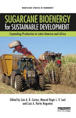 Sugarcane Bioenergy for Sustainable Development: Expanding Production in Latin America and Africa