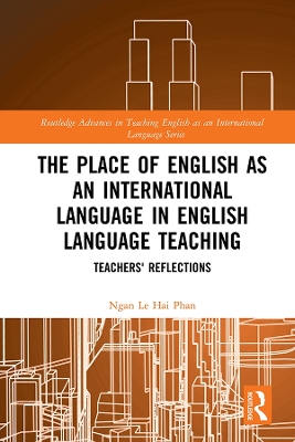 Place of English as an International Language in English Language Teaching: Teachers' Reflections