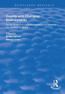 Coping with Changing Environments: Social Dimensions of Endangered Ecosystems in the Developing World